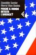 Cover of Perché il mondo detesta l'America?