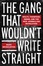 Cover of "The Gang That Wouldn't Write Straight"