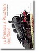 Cover of La Ferrovia a Palazzolo sull'Oglio