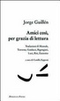 Cover of Amici così, per grazia di lettura