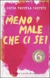 Cover of Meno male che ci sei