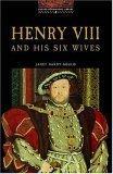 Henry VIII and his Six Wives Stage 2: 700 Headwords (Oxford Bookworms Library)