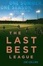 Cover of "The Last Best League"
