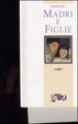 Cover of Madri e figlie