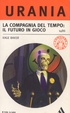 Cover of La Compagnia del Tempo: il futuro in gioco