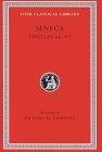 Seneca : Epistulae Morales II: Letters LXVI-XCII / Moral Letters, Epistles 66-92 (Loeb No. 76)