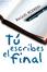 Cover of Tú escribes el final