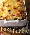 Bake until Bubbly : The Ultimate Casserole Cookbook