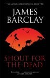 A Shout For The Dead : The Ascendants of Estorea Book 2 (Gollancz S.F.)