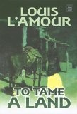 To Tame a Land