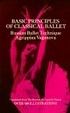 Cover of Basic Principles of Classical Ballet