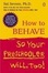 Cover of How to Behave So Your Preschooler Will, Too!