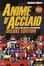 Cover of Anime d'Acciaio