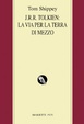 Cover of J.R.R. Tolkien: la via per la Terra di Mezzo