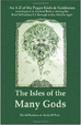 Cover of The Isles of the Many Gods: An A-Z of the Pagan Gods and Goddesses Worshipped in Ancient Britain During the First Millenium Ce Through to the Middle