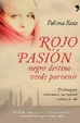 Cover of Rojo pasión, negro destino, verde porvenir