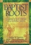Cover of "Baptist Roots"