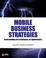 Cover of 'Mobile Business Strategies'