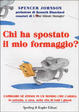 Cover of Chi ha spostato il mio formaggio?