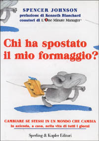 Più riguardo a Chi ha spostato il mio formaggio?