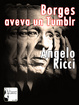 Cover of Borges aveva un Tumblr