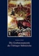 Cover of Die Grabmonumente der Stiftskirche in Tübingen