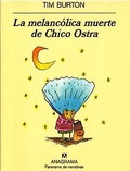 La melancólica muerte de Chico Ostra