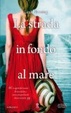 Cover of La strada in fondo al mare