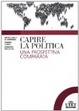 Cover of Capire la politica. Una prospettiva comparata