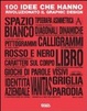Cover of 100 idee che hanno rivoluzionato il graphic design
