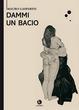 Cover of Dammi un bacio