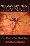 His Dark Materials Illuminated : Critical Essays On Philip Pullman's Trilogy (Landscapes of Childhood)