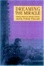 Cover of 'Dreaming the Miracle'