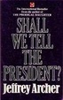 Cover of Shall We Tell the President