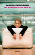 Cover of Io viaggio da sola