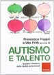 Cover of Autismo e talento. Svelare il mistero delle abilità eccezionali
