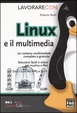 Cover of Lavorare con Linux e il multimedia