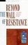 Cover of "Beyond the Wall of Resistance"