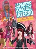 Japanese Schoolgirl Inferno : Tokyo Teen Fashion Subculture Handbook