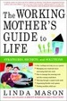 Cover of The Working Mother's Guide to Life