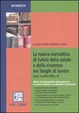 Cover of La nuova normativa di tutela della salute e della sicurezza nei luoghi di lavoro