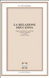 Cover of La relazione educativa. Saggio introduttivo, antologia e schede didattiche