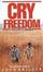 Cover of "Cry, Freedom"