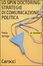 Cover of Lo spin doctoring: strategie di comunicazione politica