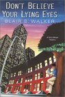 Don't Believe Your Lying Eyes : A Darryl Billups Mystery