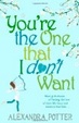 Cover of You're the One That I Don't Want