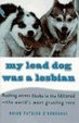 Cover of My Lead Dog Was A Lesbian