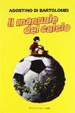 Cover of Il manuale del calcio. Il calcio è semplicità