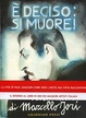 Cover of E' deciso: Si muore!
