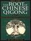 Cover of The Root of Chinese Qigong